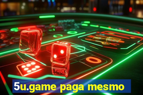 5u.game paga mesmo